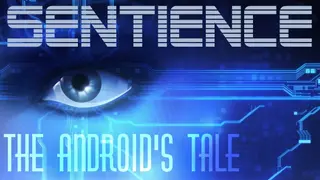Sentience: The Android's Tale
