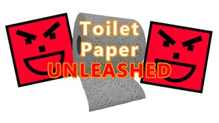Toilet Paper Unleashed