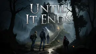 Until It Ends