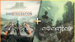 Disintegration + Metamorphosis