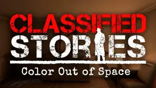 Classified Stories: Color Out of Space
