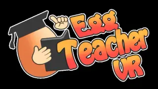 Egg Teacher VR