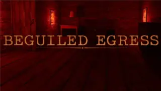 Beguiled Egress
