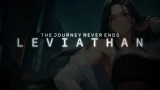 The Journey Never Ends: Leviathan
