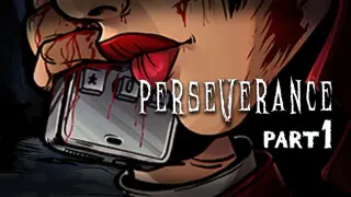 Perseverance: Part 1