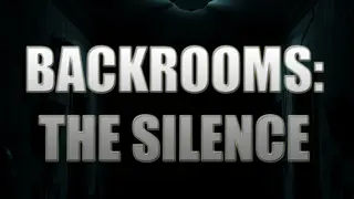 Backrooms: The Silence