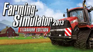 Farming Simulator 2013: TITANIUM
