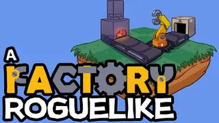 A Factory Roguelike