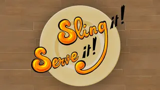 Sling It! Serve It!