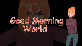 Good Morning World