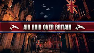 Air Raid Over Britain
