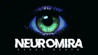 NEUROMIRA: First Death