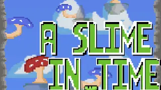 A Slime In Time