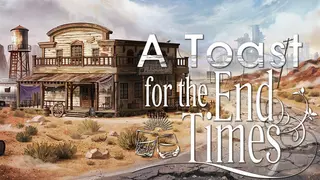 A Toast for the End Times