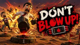 Don't Blow UP!