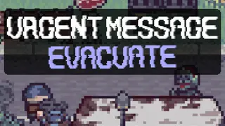 Urgent Message: Evacuate
