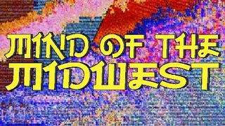 Mind of the Midwest