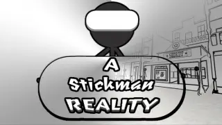A Stickman Reality