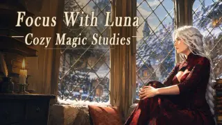 Focus With Luna: Cozy Magic Studies