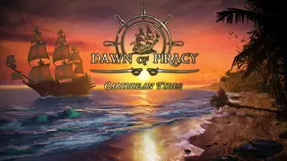 Dawn of Piracy: Caribbean Tides