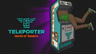 Teleporter: World of Gamers (Alpha)