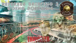 Fantasy Grounds - Referee's Briefing 3: Going Portside