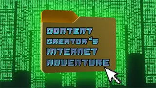 Content Creator's Internet Adventure