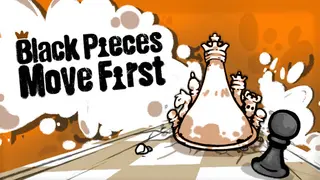 Black Pieces Move First