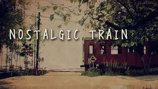 NOSTALGIC TRAIN