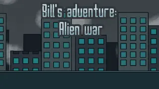 Bill's adventure: Alien war
