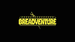 Breadventure