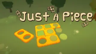 Just a Piece