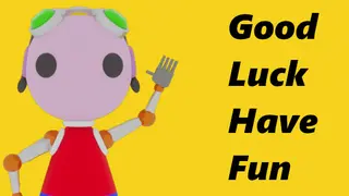Good Luck Have Fun