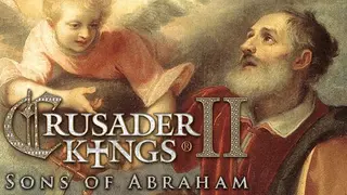 Crusader Kings II: Sons of Abraham