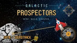 Galactic Prospectors + Soundtrack