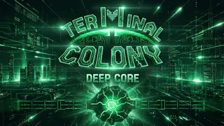 Terminal Colony Deep Core