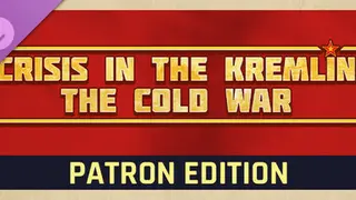 Crisis in the Kremlin: The Cold War - Patron
