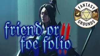 Fantasy Grounds - Friend or Foe Folio 2 (5E)