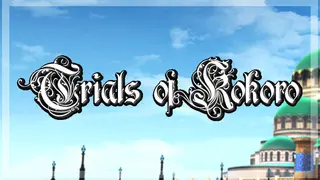 Trials of Kokoro
