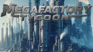 MegaFactory Tycoon