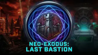 Neo-Exodus: Last Bastion