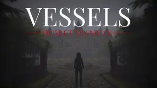 VESSELS: Noiret Mansion