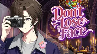 Don't Lose Face!