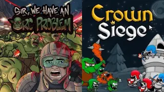Sir, We Have an Orc Problem + Crown Siege