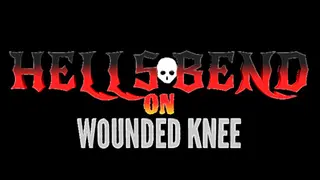 Hells Bend on Wounded Knee