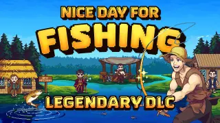 Nice Day for Fishing - Legendary DLC - Switch