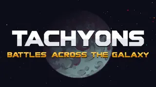 Tachyons: Battles Across the Galaxy