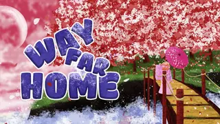 Way Far Home