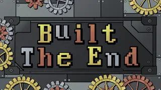 Built the End