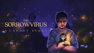 The Sorrowvirus - A Faceless Short Story - Switch